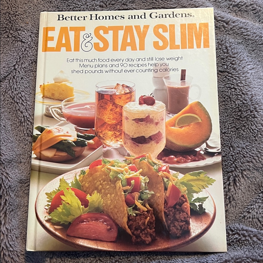 Eat and Stay Slim - Hardcover By Better Homes and Gardens Published 1979 Health